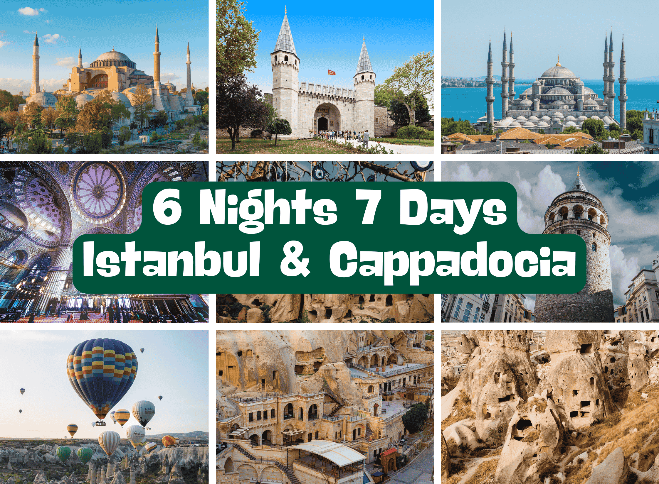 6 Nights 7 Days Istanbul & Cappadocia